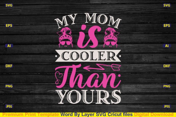 A Designer’s Honest Look at the “My Mom is Cooler Than Yours” SVG