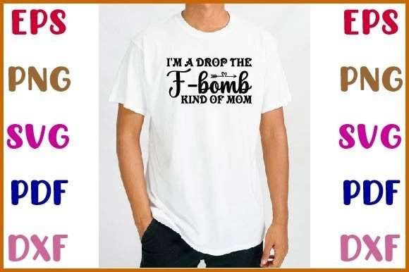 A Review of the Drop the F Bomb Kind of Mom Embroidery Design