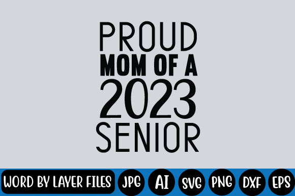 A Review of the Proud Mom of a 2023 Senior SVG Design