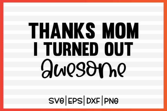Beyond the File: A Designer’s Take on ‘Thanks MOM I Turned out Awesome’