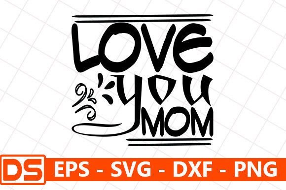 Evaluating the 'Love You Mom' Mother's Day SVG for Embroidery Projects