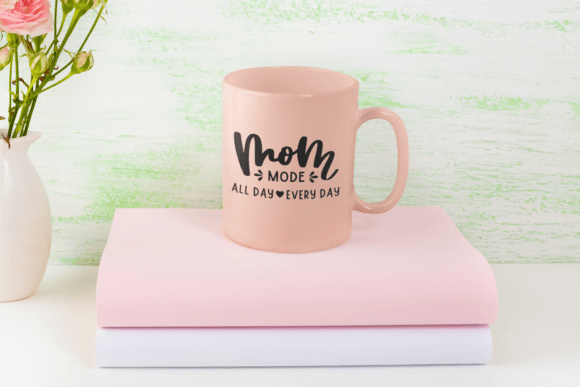 Mom Mode All Day Every Day SVG, Mother