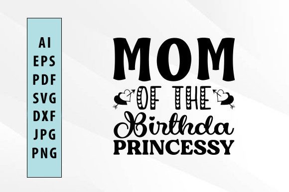Mom of the Birthday Princess: A Design for Heartfelt Celebration
