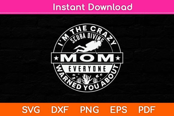 The Crazy Scuba Diving Mom Embroidery Design